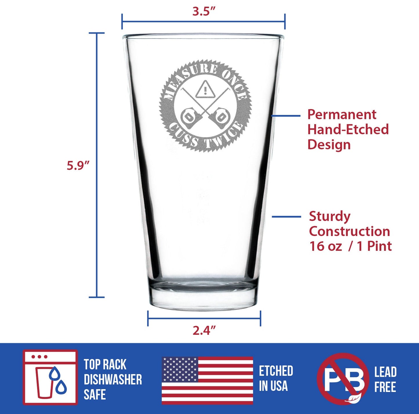 Measure Once Cuss Twice - Pint Glass for Beer - Best Gifts for Woodworkers, Construction Workers & Handy Man - 16 oz Glasses