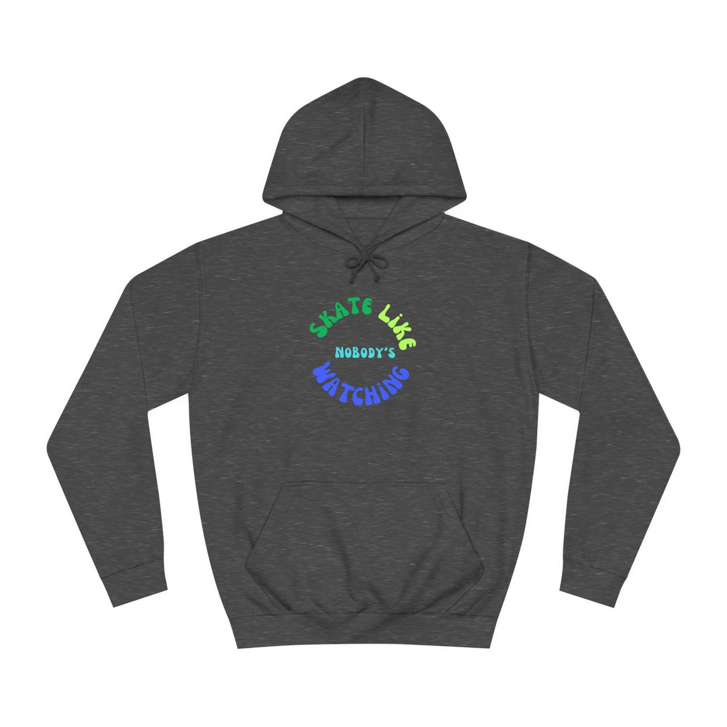Blue/Green Skate Like Nobody's Watching Unisex Hoodie