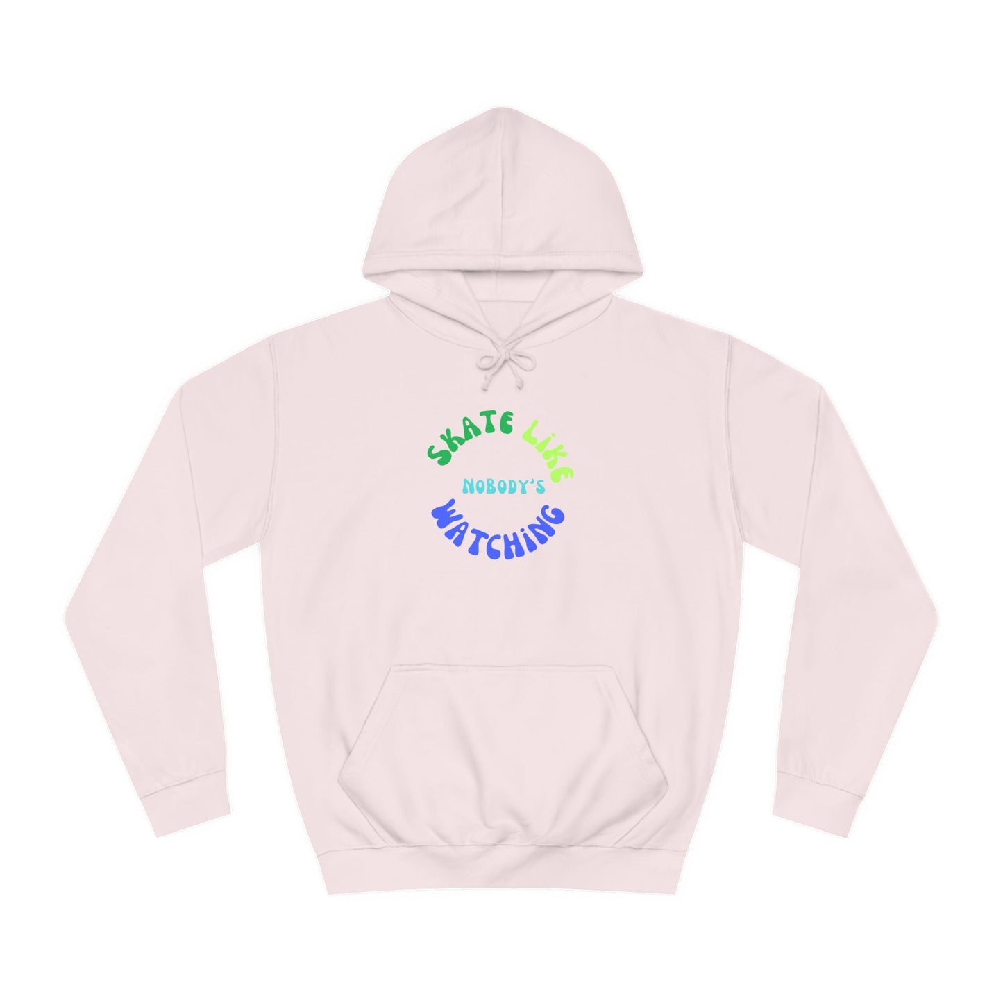 Blue/Green Skate Like Nobody's Watching Unisex Hoodie