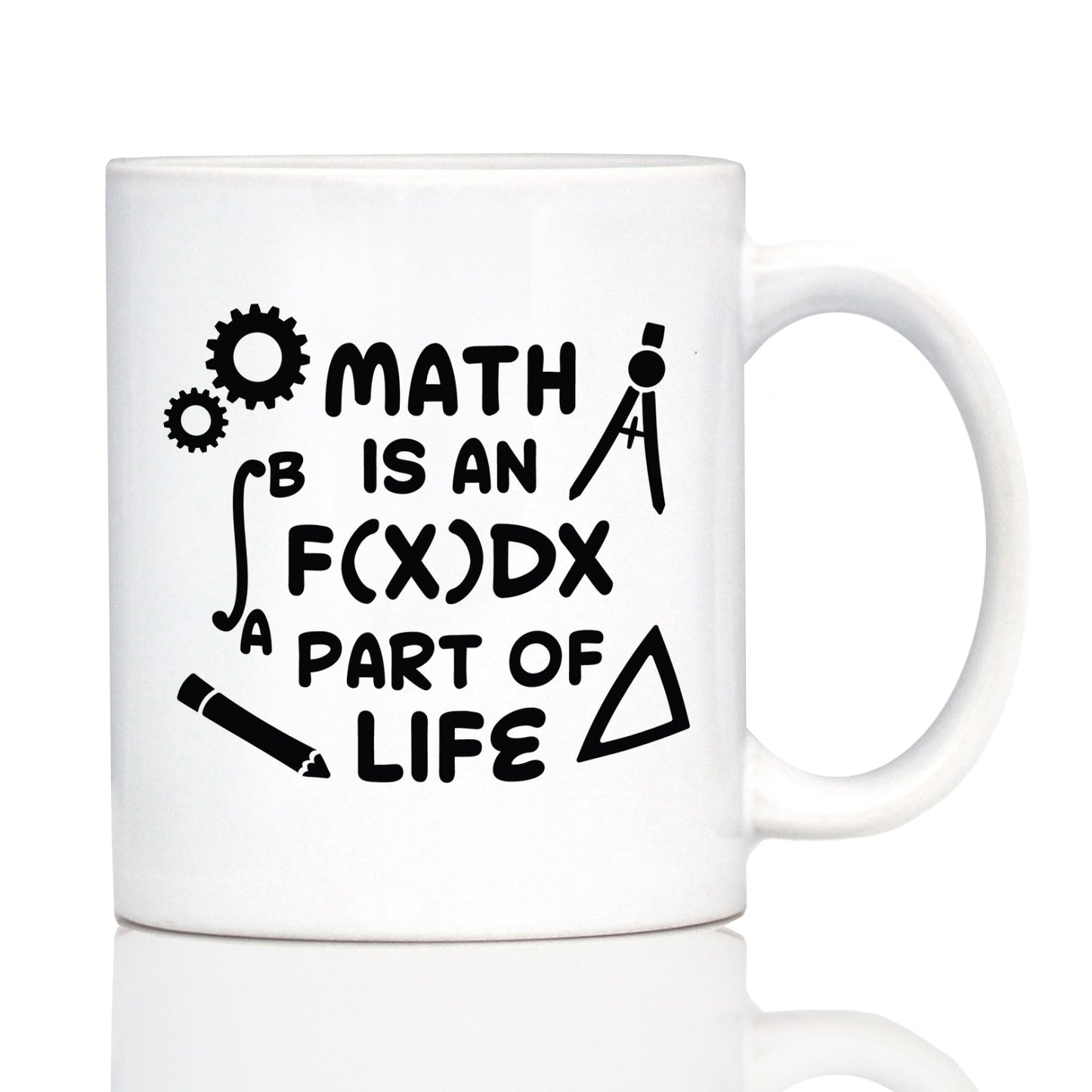 Math is an Integral Part of Life Coffee Mug - Funny Math Nerd or Teacher Gifts for Women & Men
