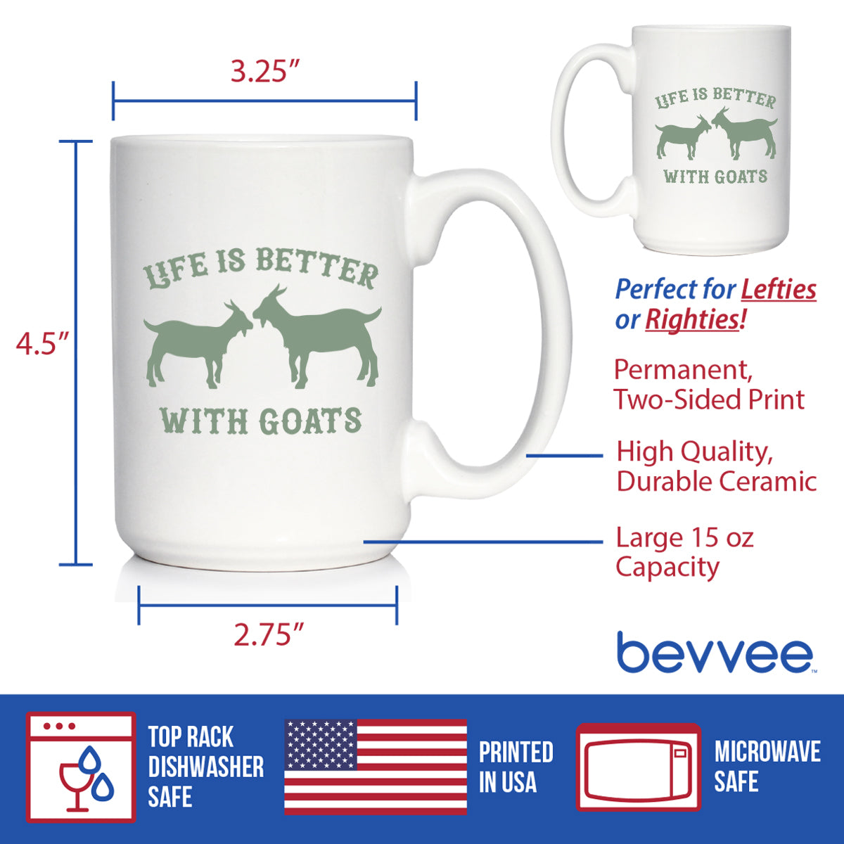 Life is Better with Goats - Funny Coffee Mug - Goat Gifts and Decor for Women and Men