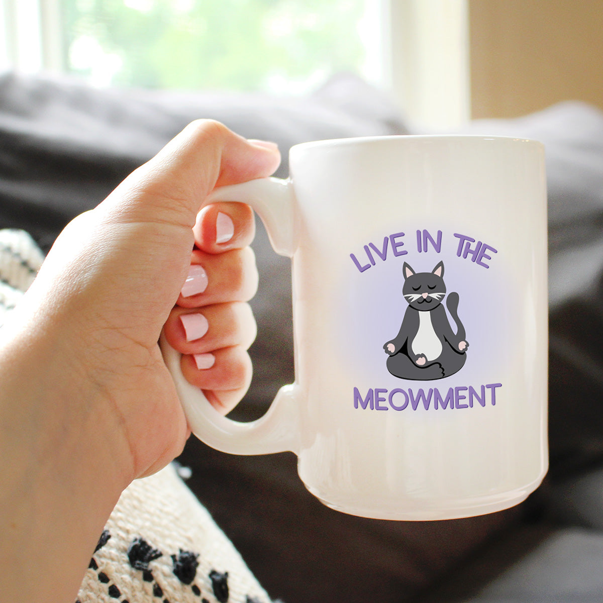Live In The Meowment Coffee Mug - Funny Cat Gifts and Meditation Themed Decor