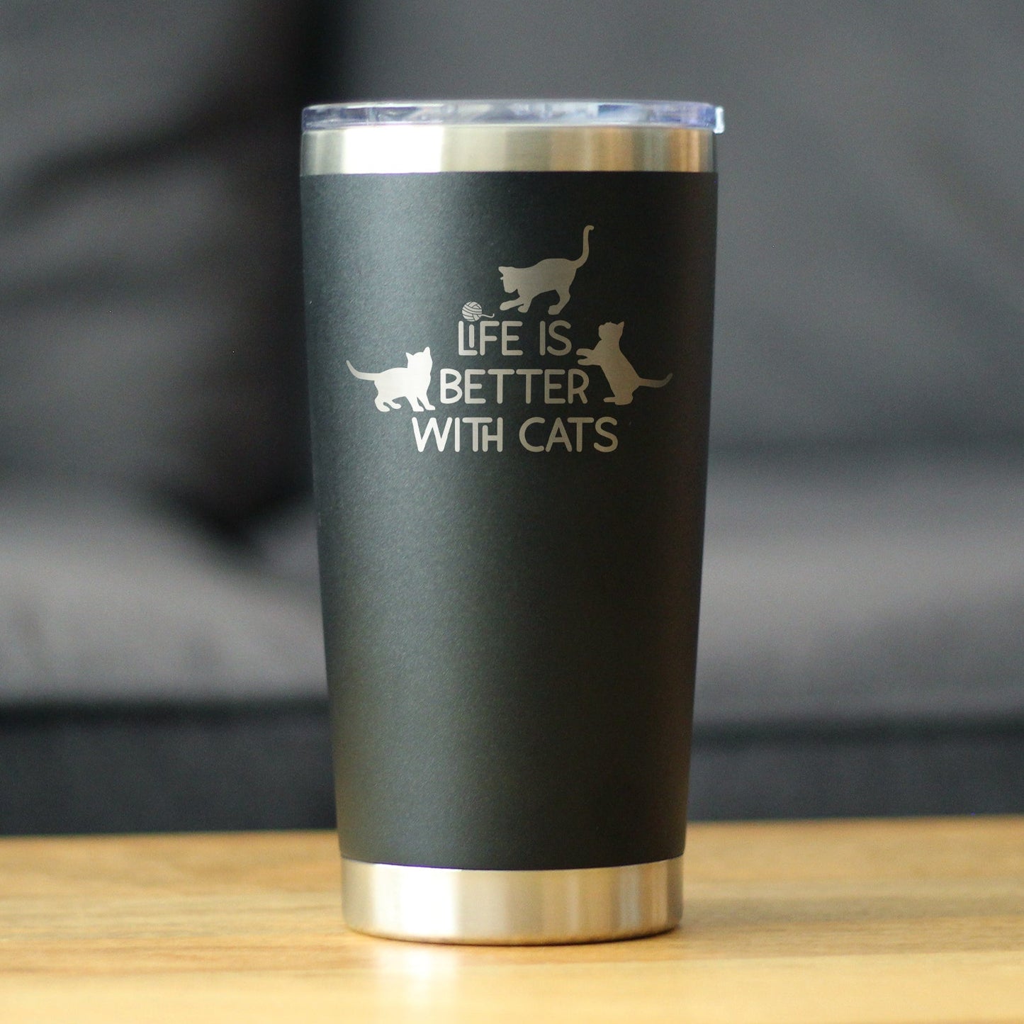 Life is Better With Cats - Insulated Coffee Tumbler Cup with Sliding Lid - Stainless Steel Travel Mug - Cat Gifts for Women and Men