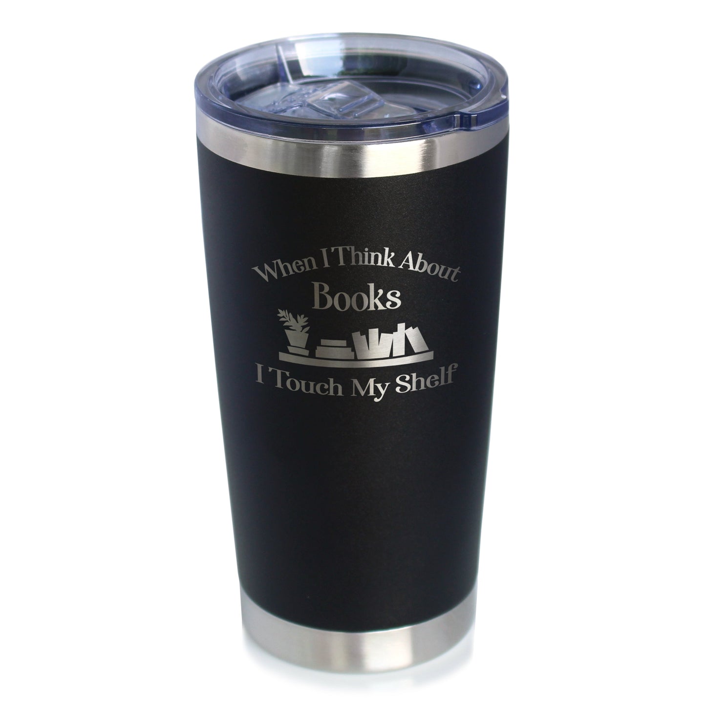 When I Think About Books I Touch My Shelf – Engraved Glasses, Tumblers & Full Color Mugs - Funny Gifts for Book Club Lovers and Readers
