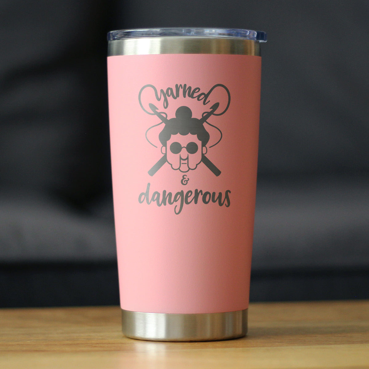 Yarned & Dangerous - 20 oz Coffee Tumbler