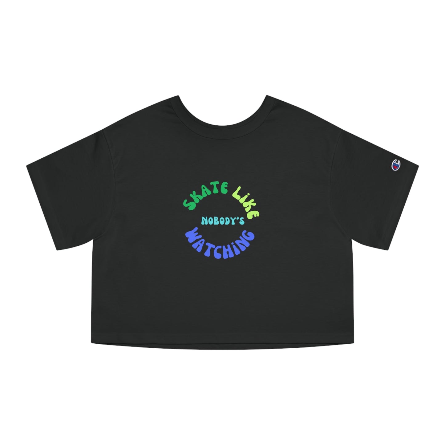 Champion Women's Blue/Green Skate Like Nobody's Watching Cropped T-Shirt
