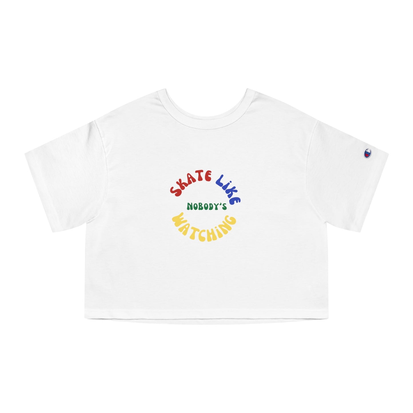 Champion Women's Primary Skate Like Nobody's Watching Cropped T-Shirt