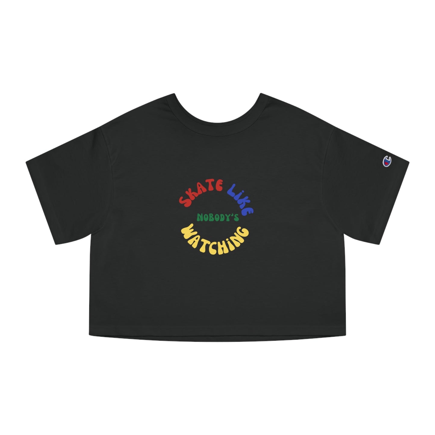 Champion Women's Primary Skate Like Nobody's Watching Cropped T-Shirt