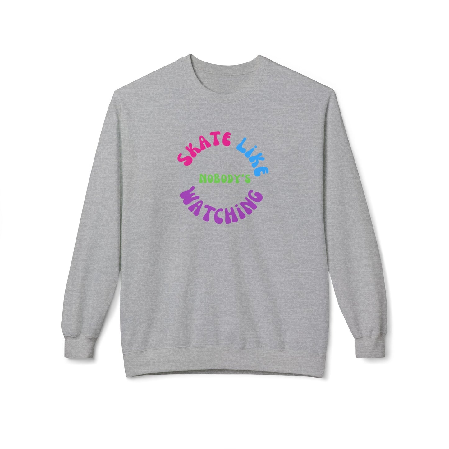 Colorful Skate Like Nobody's Watching Unisex Fleece Crewneck Sweatshirt