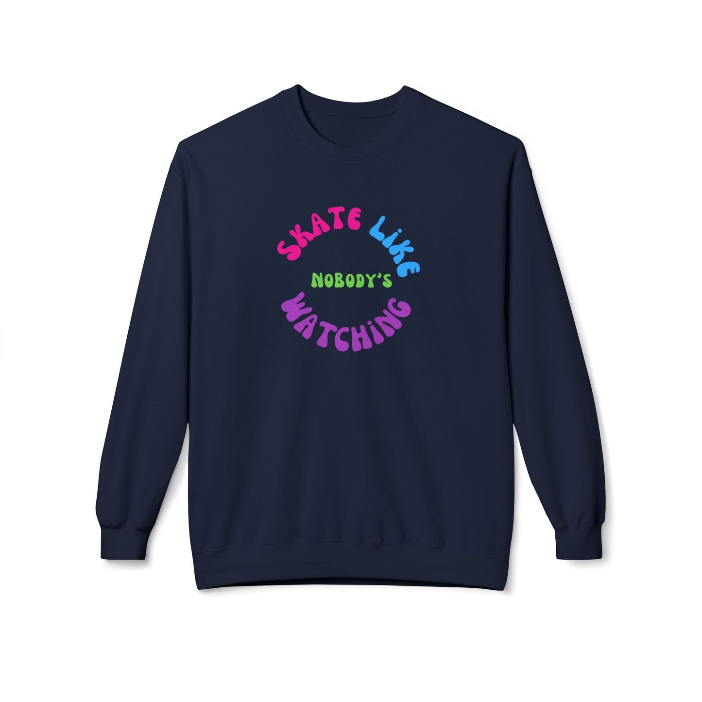 Colorful Skate Like Nobody's Watching Unisex Fleece Crewneck Sweatshirt
