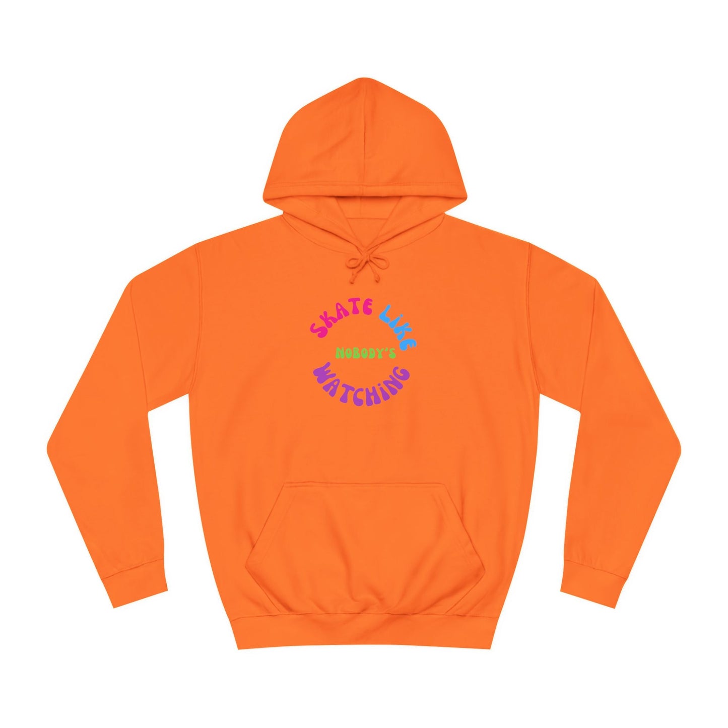 Colorful Skate Like Nobody's Watching Unisex Hoodie