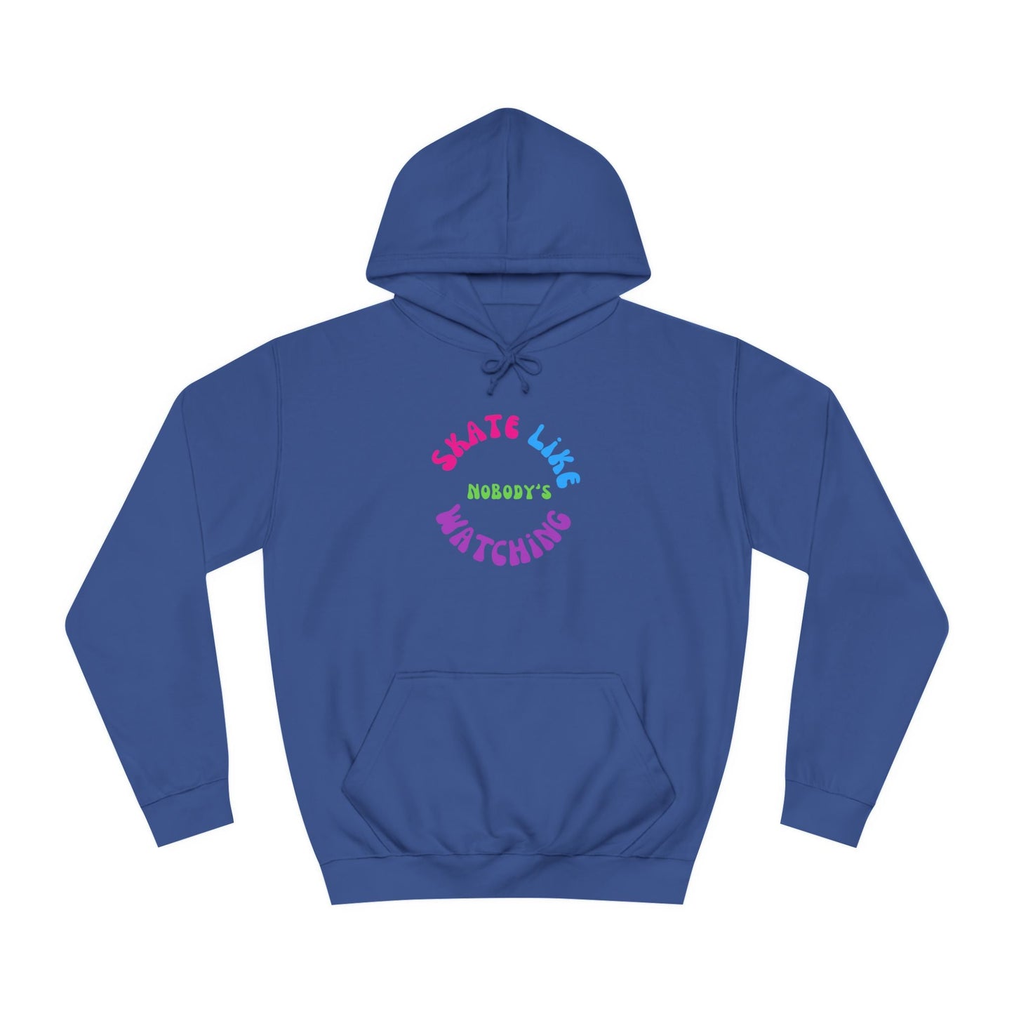 Colorful Skate Like Nobody's Watching Unisex Hoodie