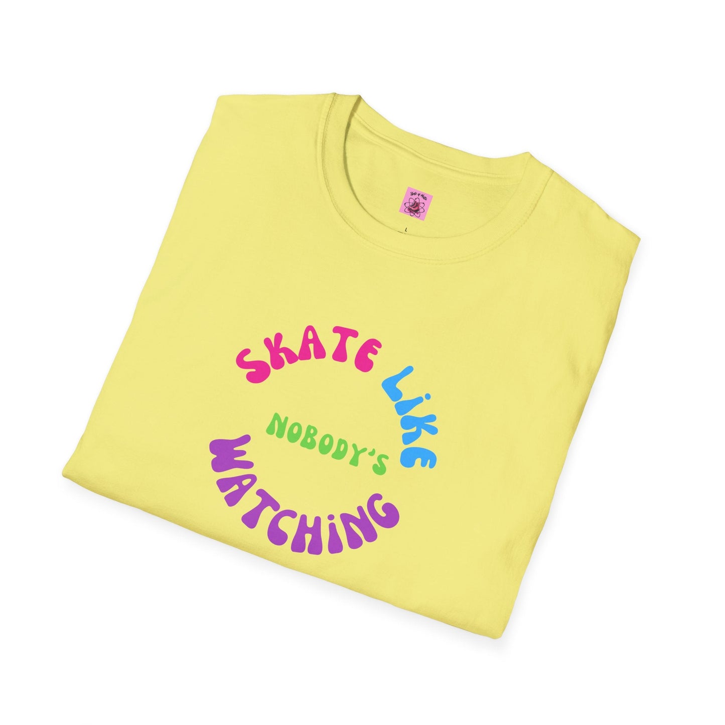 Colorful Skate Like Nobody's Watching Unisex Tee