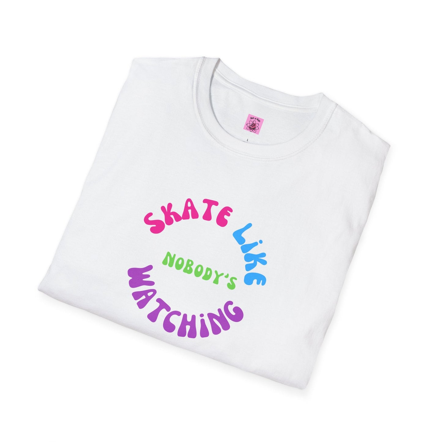 Colorful Skate Like Nobody's Watching Unisex Tee