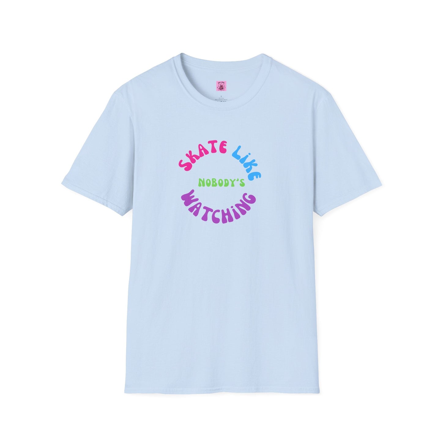 Colorful Skate Like Nobody's Watching Unisex Tee