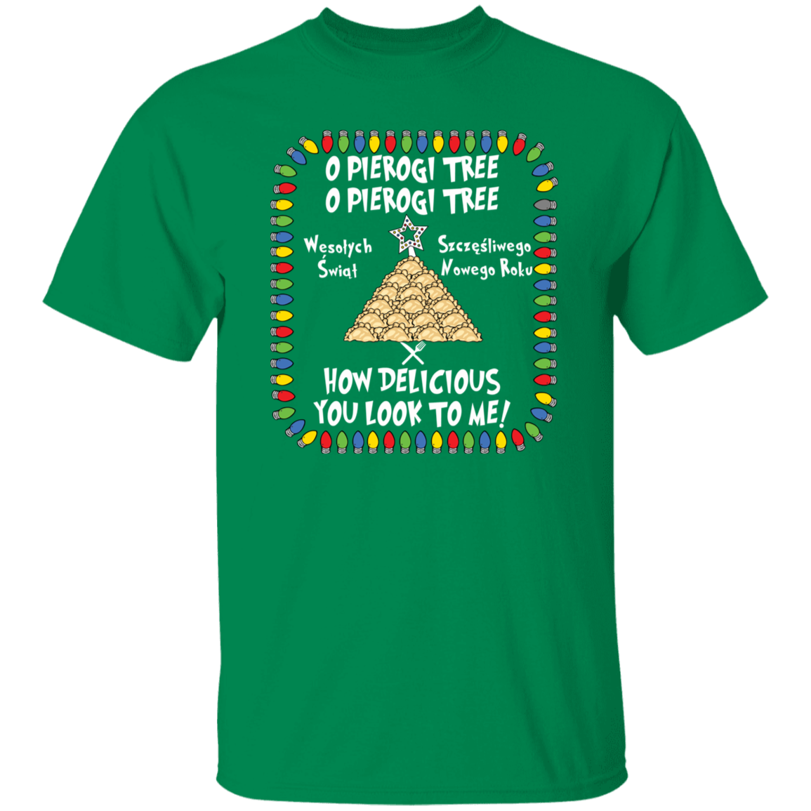 Pierogi Tree Shirt - How Delicious You Look To Me