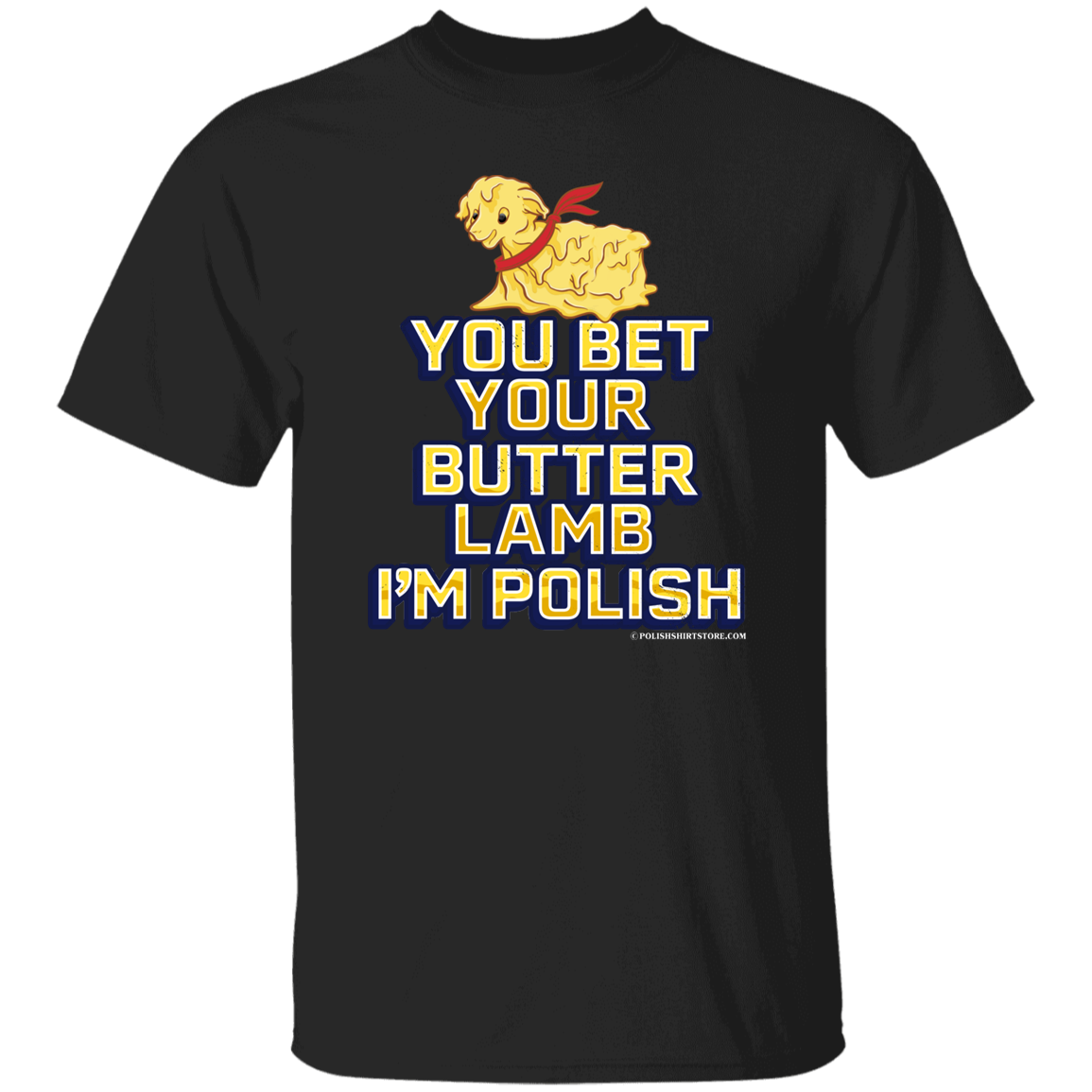 You Bet Your Butter Lamb I'm Polish