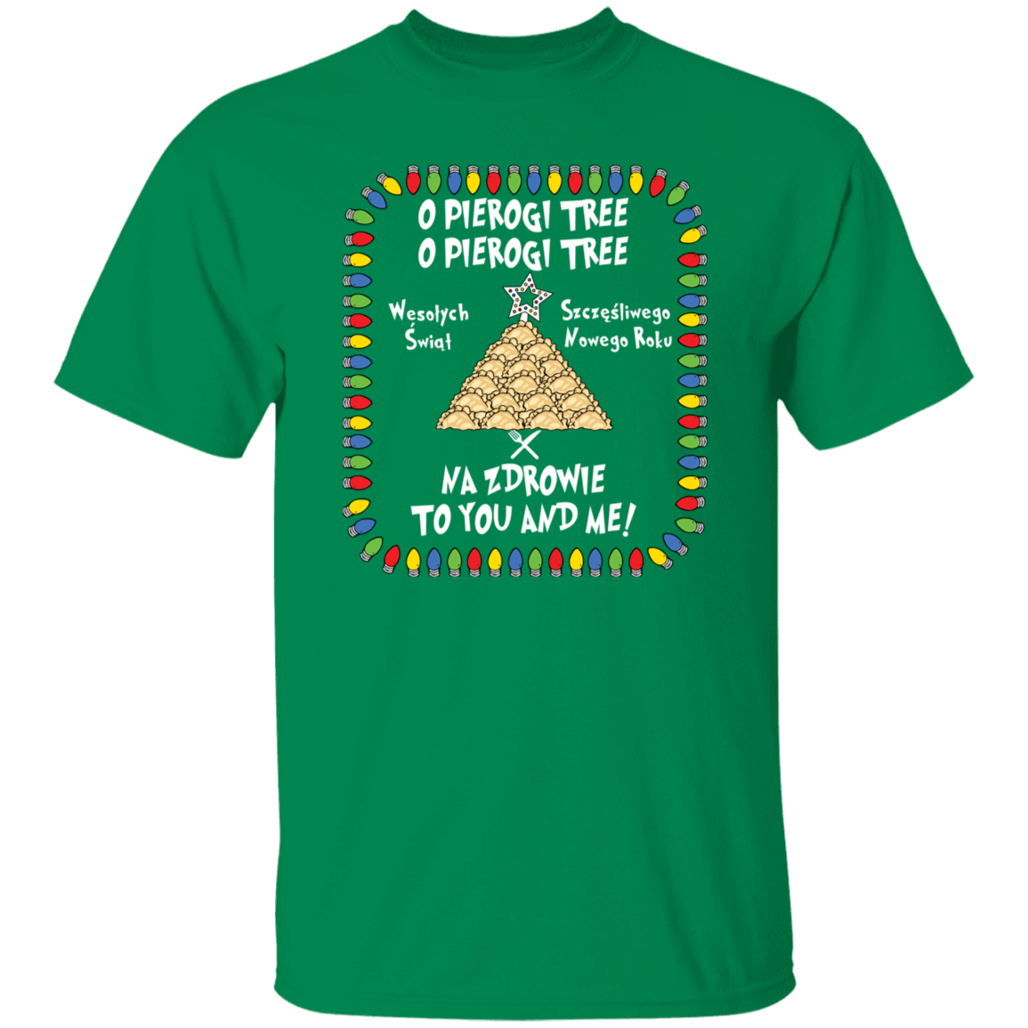 O Pierogi Tree T-Shirt - Na Zdrowie To You And Me