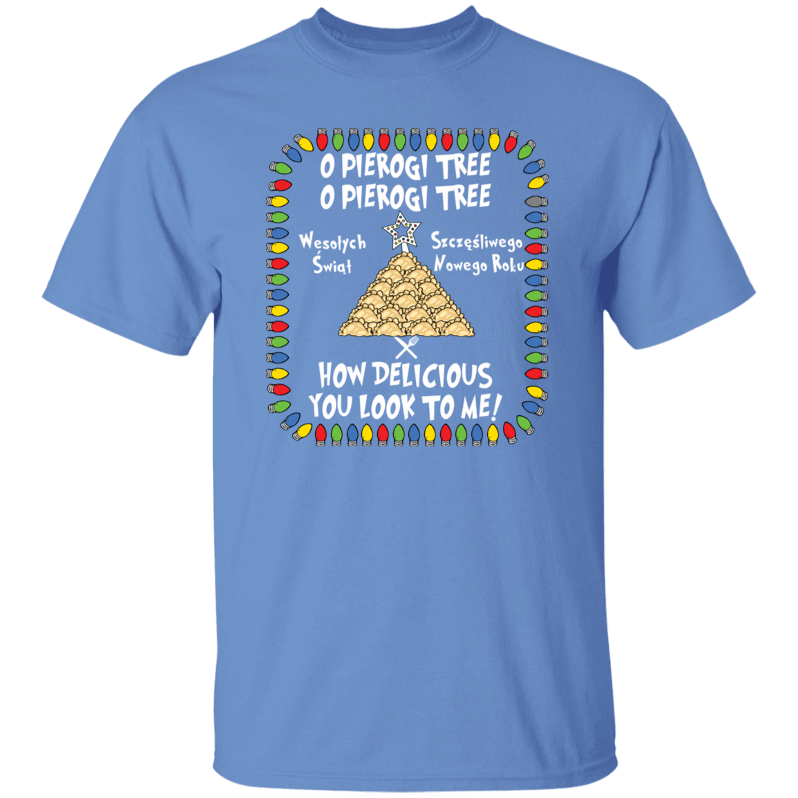 Pierogi Tree Shirt - How Delicious You Look To Me