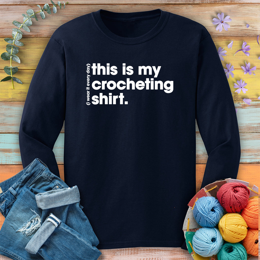Everyday Crocheting Long Sleeve T-shirt