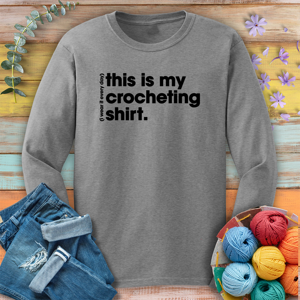 Everyday Crocheting Long Sleeve T-shirt