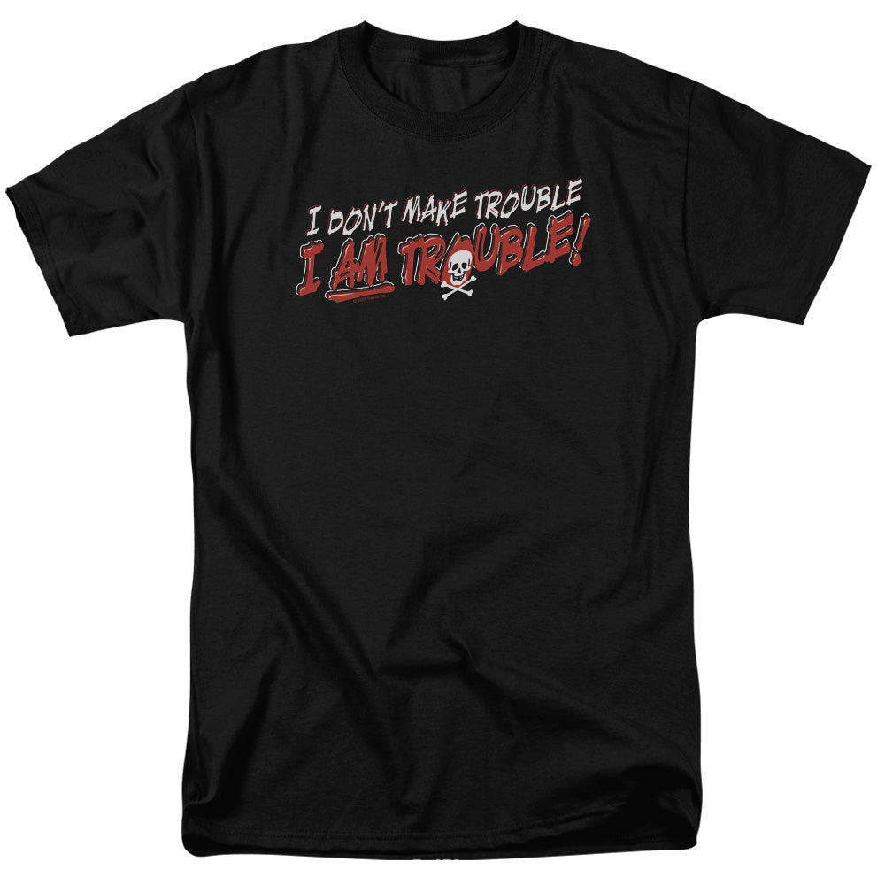 I Am Trouble Mens T Shirt Black Officially Licensed