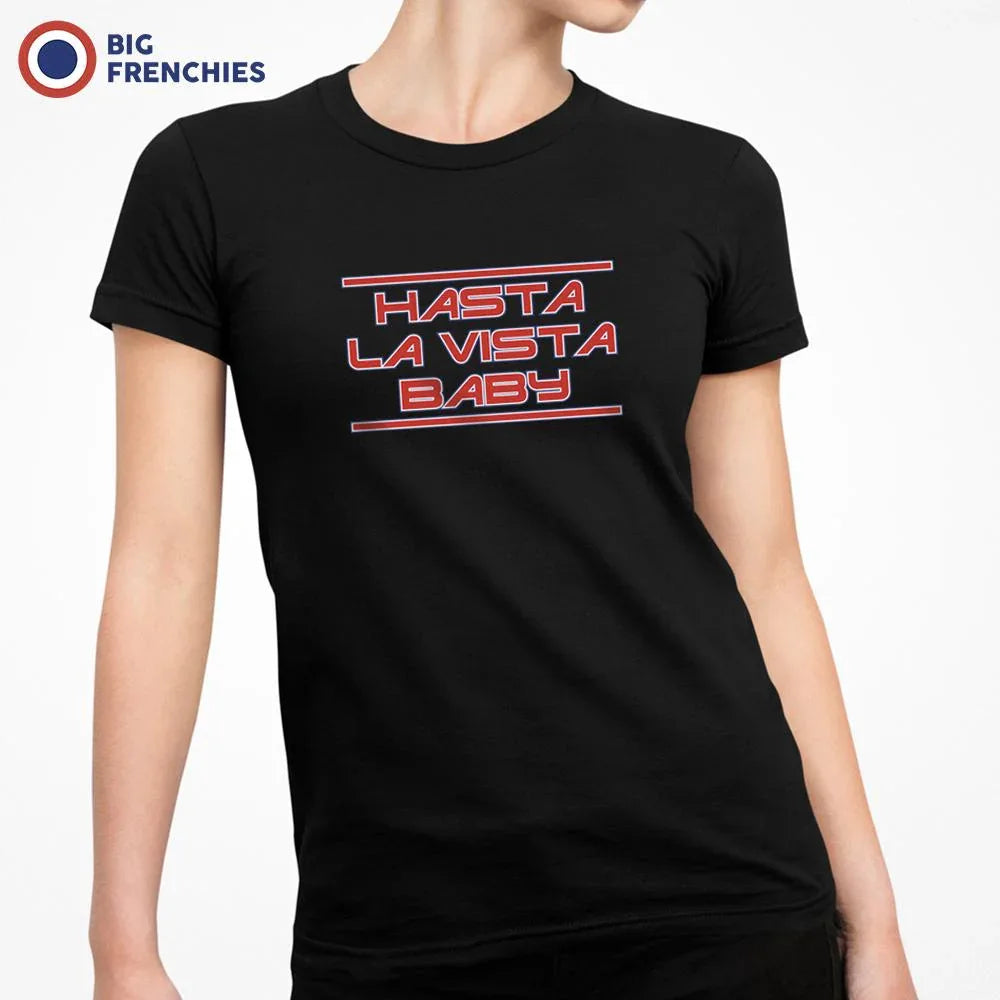 Hasta La Vista Baby Women's Organic Cotton Tee