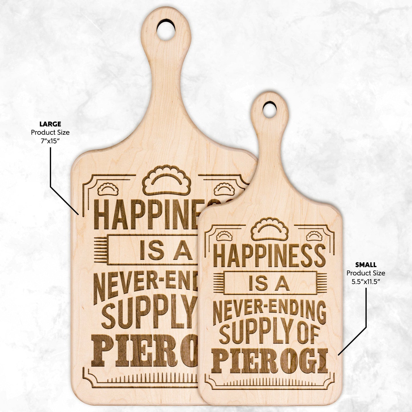 Happiness Is A Never Ending Supply Of Pierogi Hardwood Paddle Cutting Board
