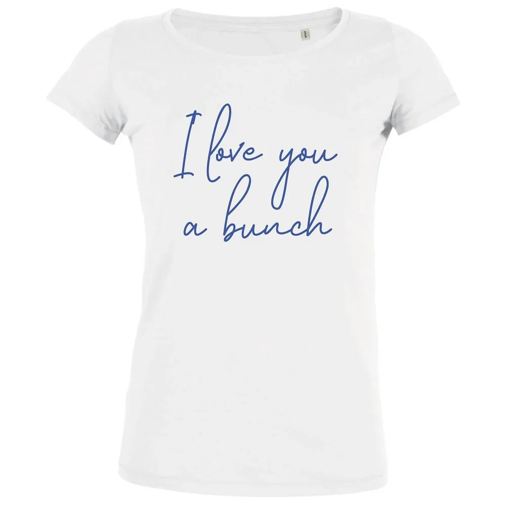 I Love You a Bunch Women's Organic Tee