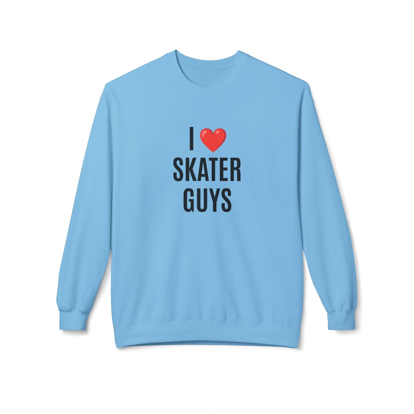 I Love Skater Guys Unisex Fleece Crewneck Sweatshirt