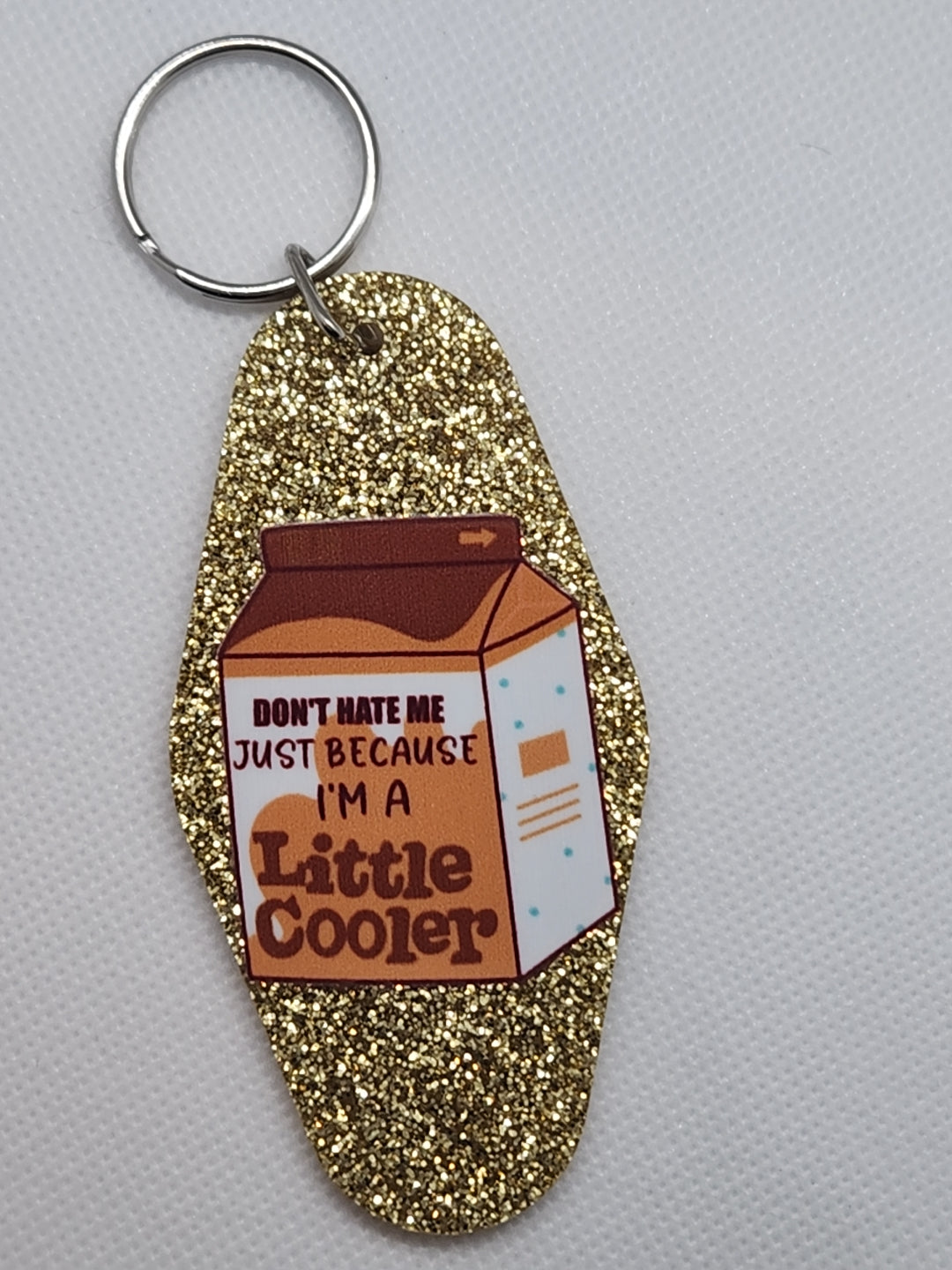 Don't Hate Me Because I'm A Little Cooler Motel Keychain