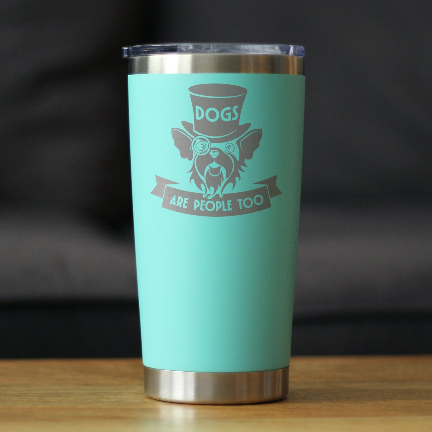 Dogs Are People Too Insulated Coffee Tumbler with Sliding Lid Gifts for Dog People 20oz Stainless Steel Tumbler