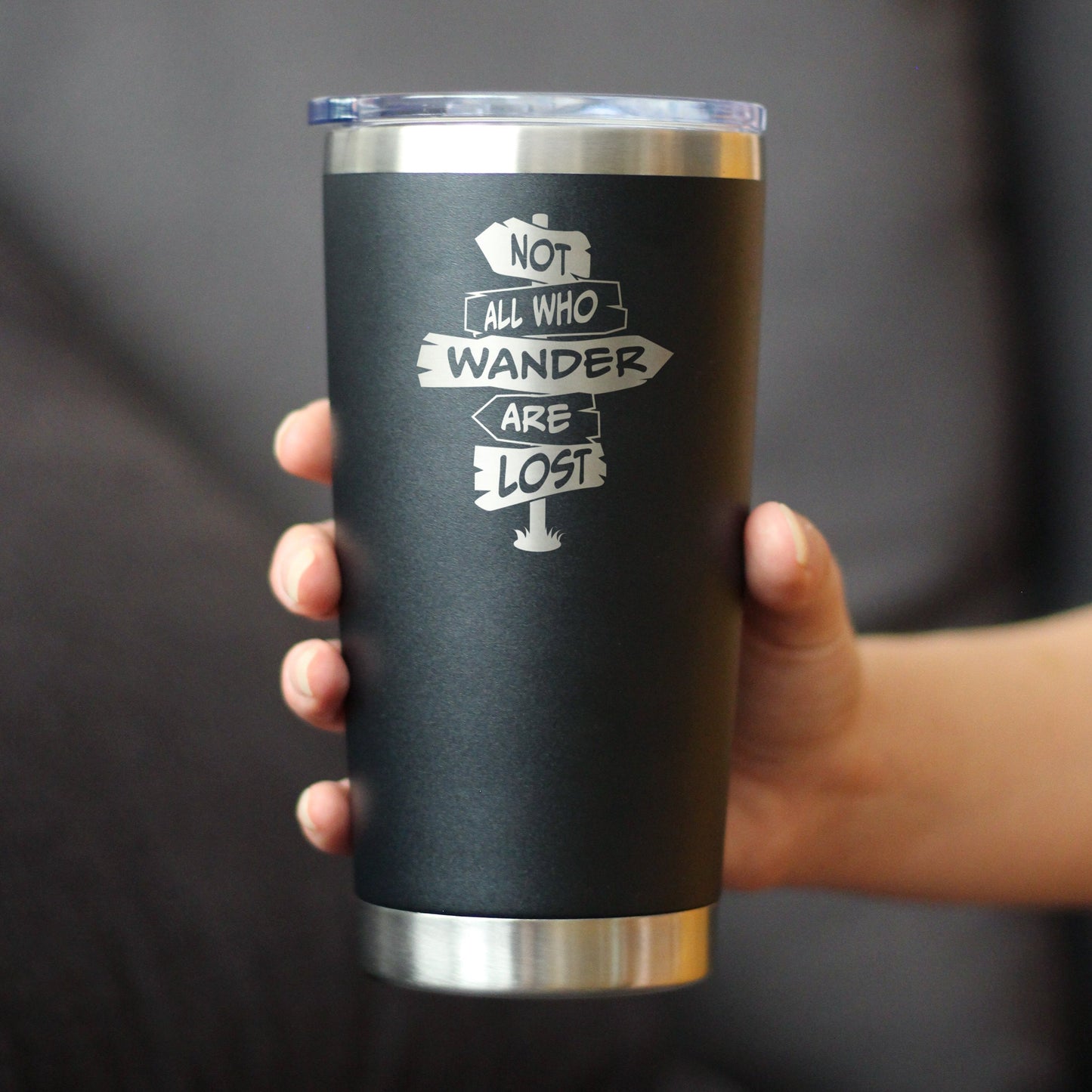 Not All Who Wander Are Lost - Insulated Coffee Tumbler Cup with Sliding Lid - Stainless Steel Travel Mug - Outdoor Travel Gifts for Travelers, Campers & Hikers