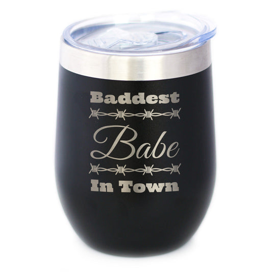 Baddest Babe in Town Insulated Wine Tumbler with Sliding Lid Gifts for Women with Attitude 12oz Stainless Steel Tumbler