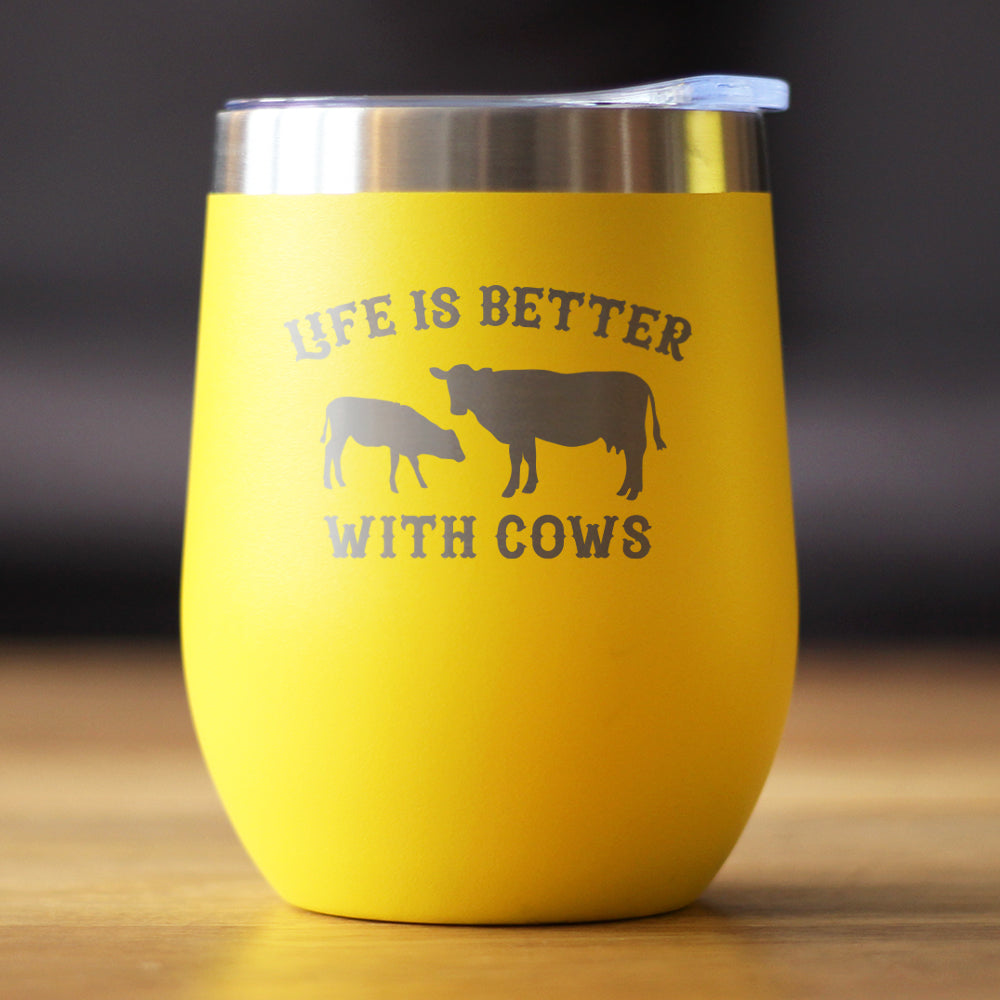 Life is Better With Cows - Wine Tumbler Glass with Sliding Lid - Stainless Steel Insulated Mug - Cow Gifts for Women and Men Ranchers