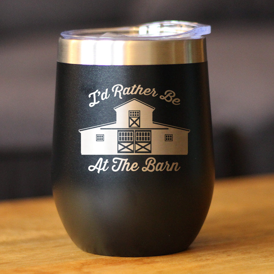 Rather Be At Barn - Wine Tumbler Cup with Sliding Lid - Stainless Steel Insulated Mug - Farmhouse Gifts & Decor