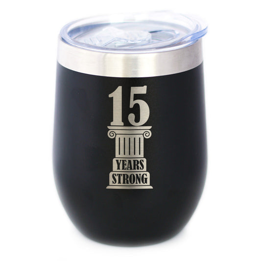 15th Anniversary Party Decor Insulated Wine Tumbler with Sliding Lid 15 Years Strong 12oz Stainless Steel Tumbler