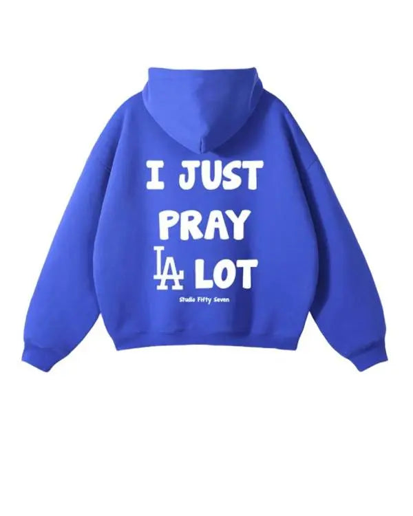 I Just Pray A Lot Dodgers Hoodie