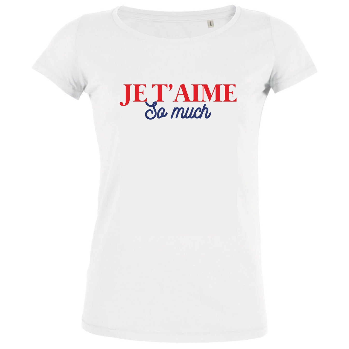 Je t'aime So Much Women's Organic Tee