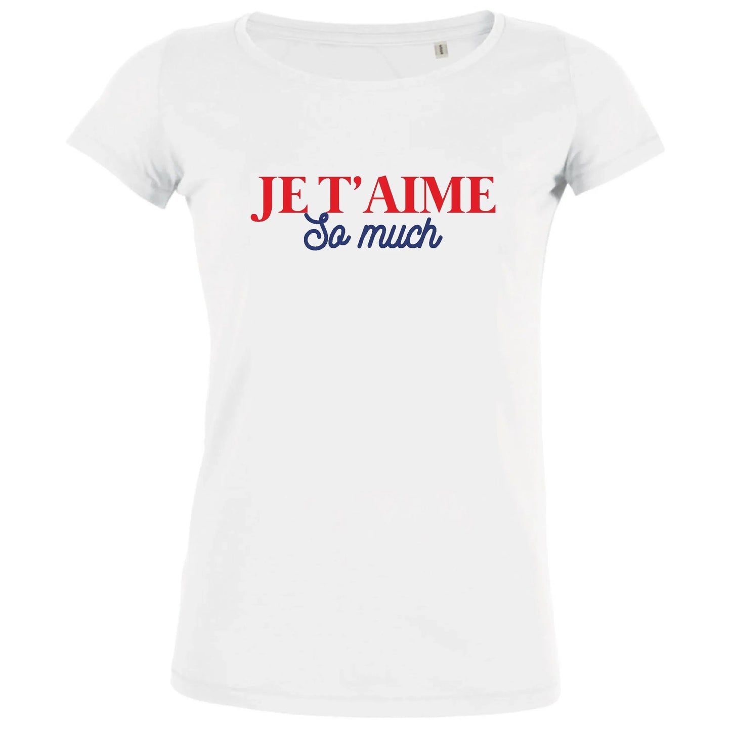 Je t'aime So Much Women's Organic Tee