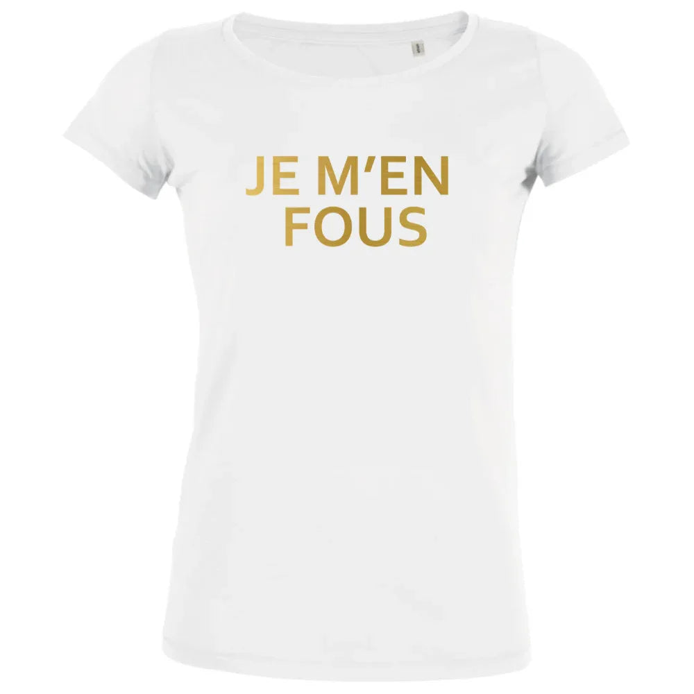 Je m'en Fous Women's Organic Tee