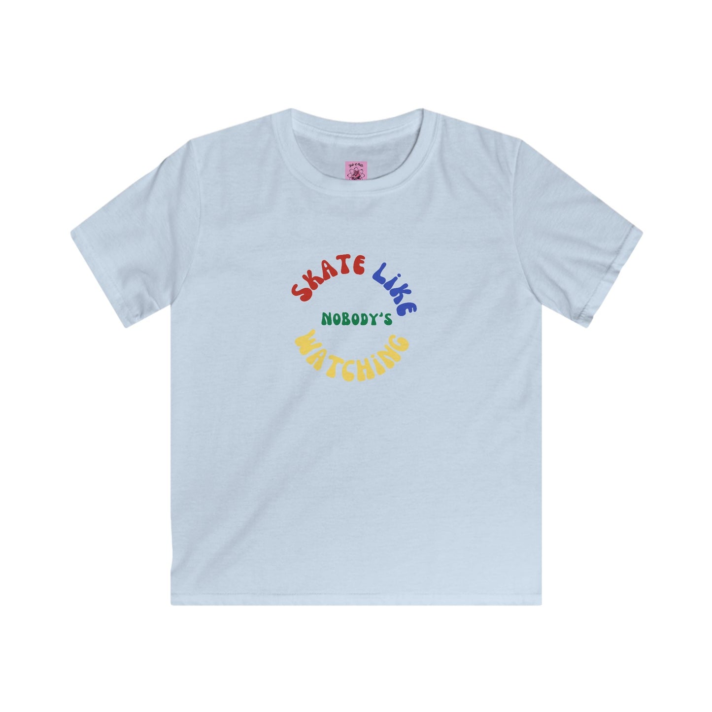 Kids Primary Skate Like Nobody's Watching Tee