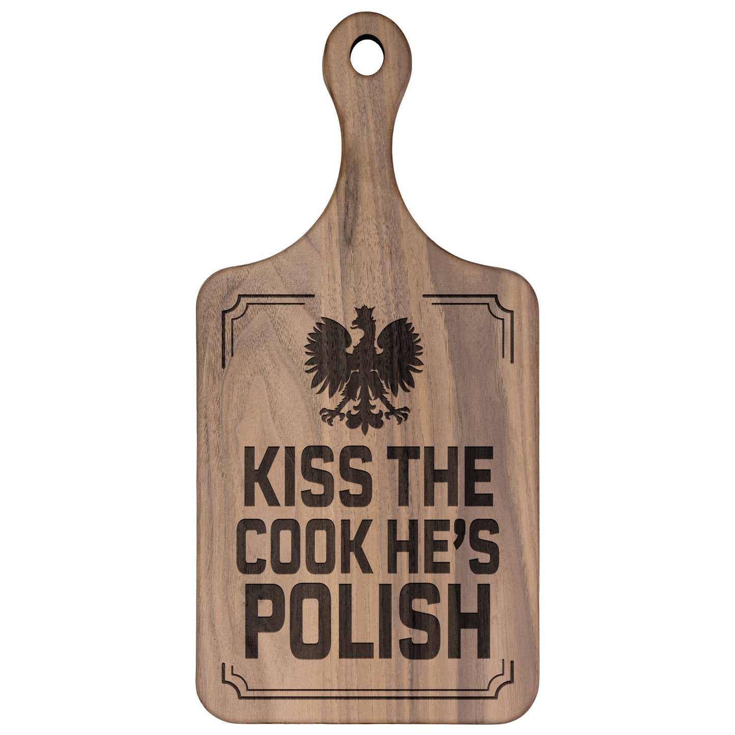 Kiss The Cook He's Polish Hardwood Paddle Cutting Board