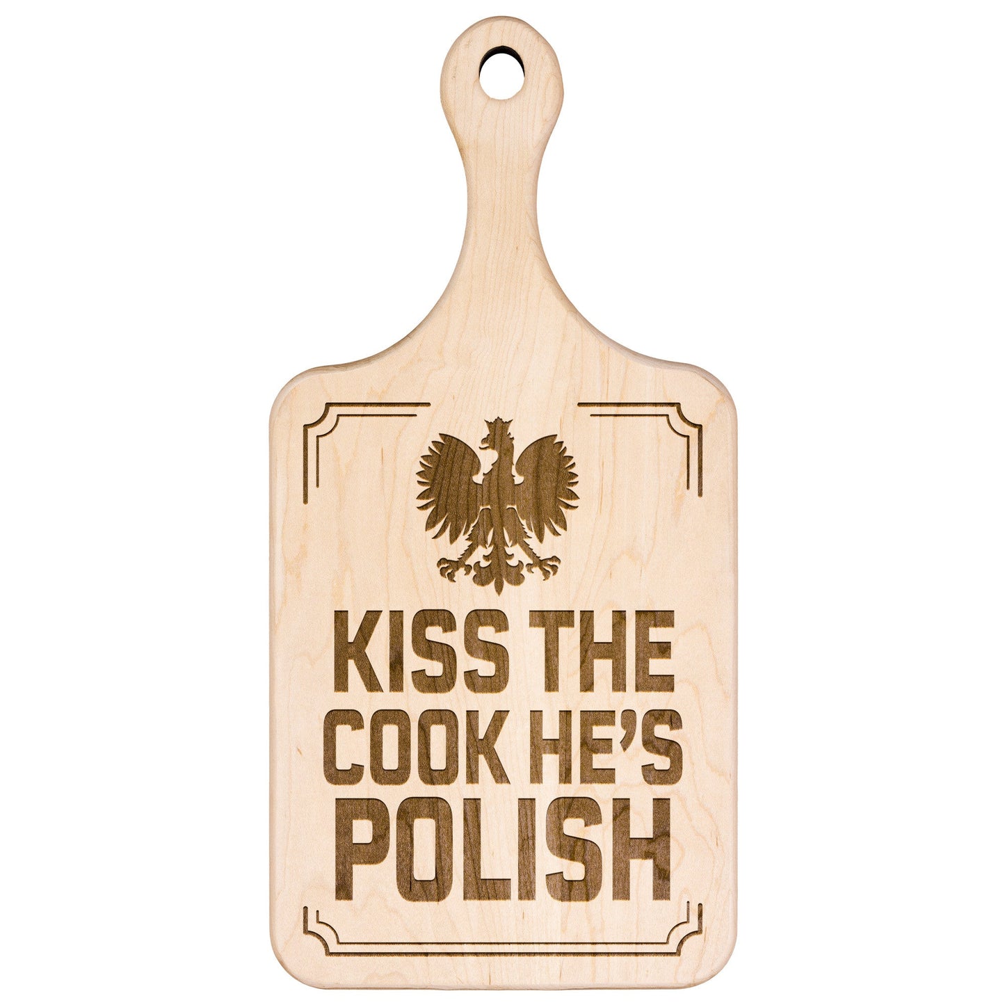 Kiss The Cook He's Polish Hardwood Paddle Cutting Board