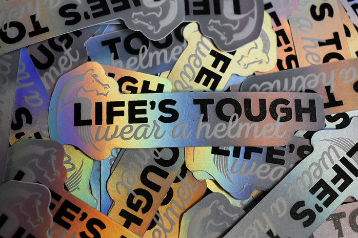 Life's Tough Wear A Helmet Sticker