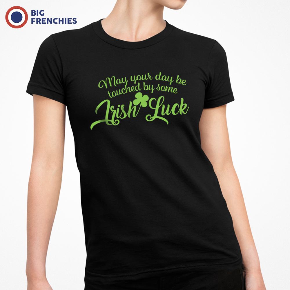 May Your Day Be Touched by Some Irish Luck Women's Organic Cotton Tee