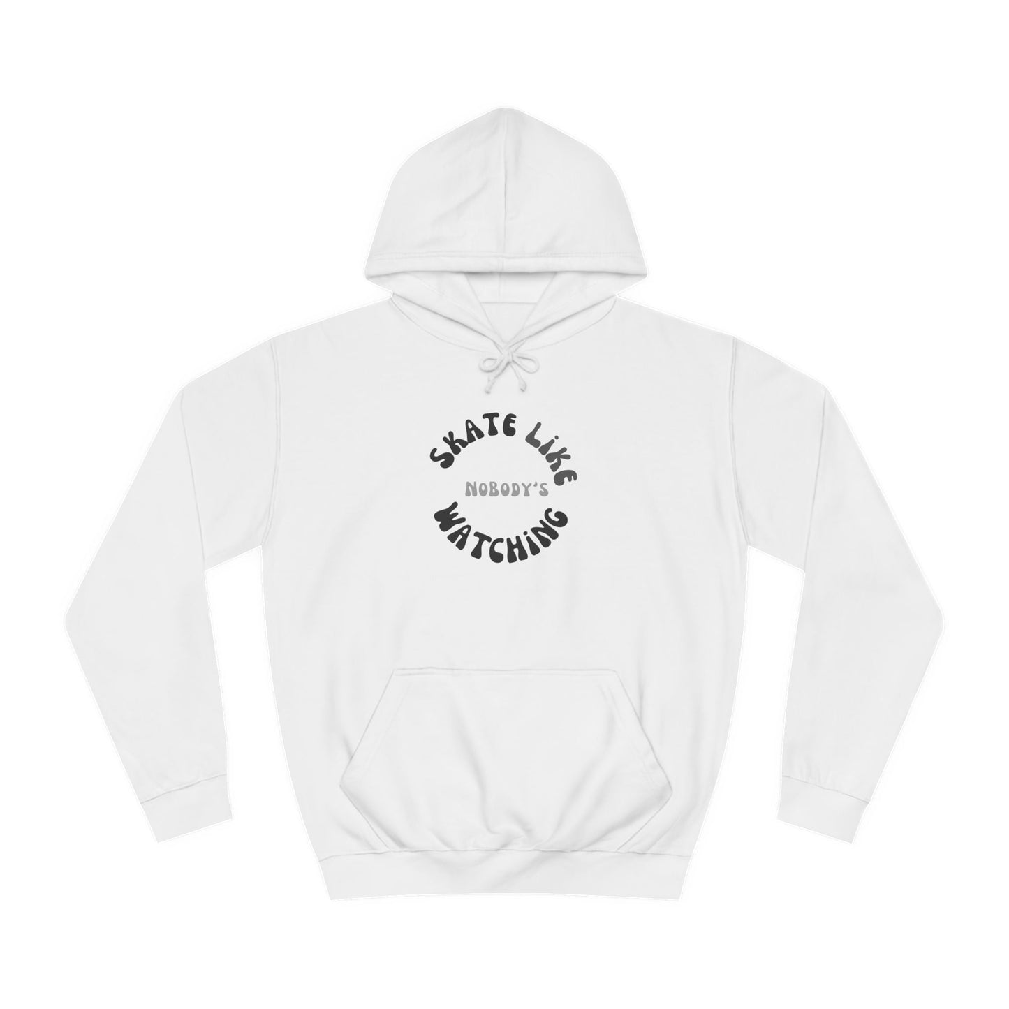 Monotone Skate Like Nobody's Watching Unisex Hoodie