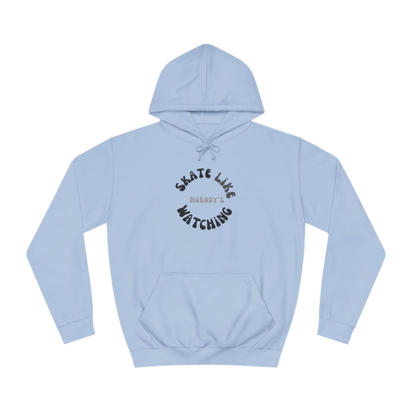 Monotone Skate Like Nobody's Watching Unisex Hoodie