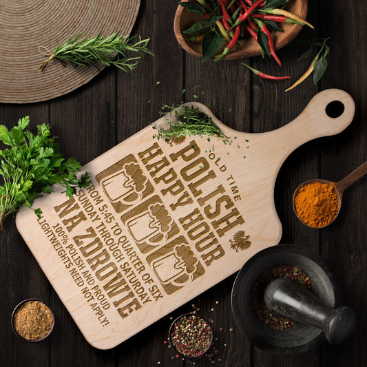 Old Time Polish Happy Hour Hardwood Paddle Cutting Board