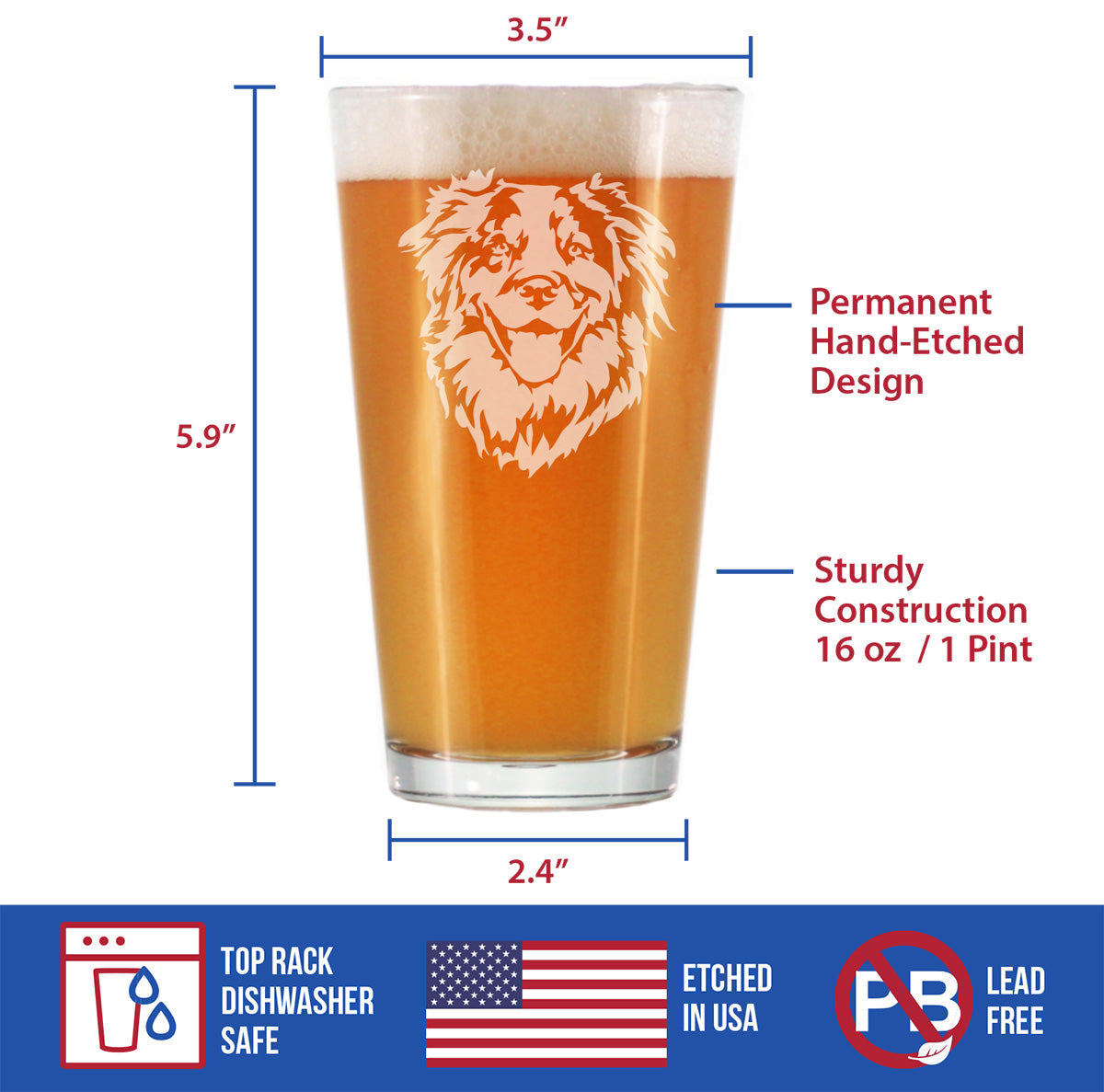 Australian Shepherd Face Pint Glass for Beer - Unique Dog Themed Decor and Gifts for Moms & Dads of Aussies - 16 Oz